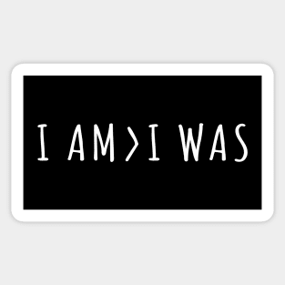 I am better than I was Sticker